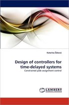 Design of Controllers for Time-Delayed Systems