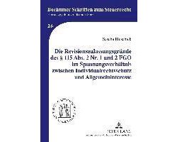 Die Revisionszulassungsgründe des § 115 Abs. 2 Nr. 1 und 2 FGO im Spannungsverhältnis zwischen Individualrechtsschutz und Allgemeininteresse