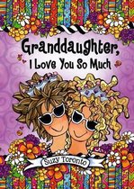 Granddaughter, I Love You So Much