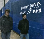 Bobby Davis And The Smartest Man