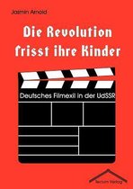 Die Revolution frisst ihre Kinder