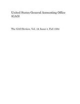 The Gao Review, Vol. 19, Issue 4, Fall 1984