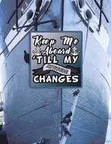 Keep Me Aboard 'till My Attitude Changes