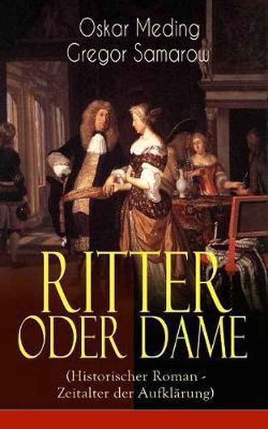 Ritter Oder Dame Historischer Roman Zeitalter Der Aufkl Rung Oskar 