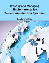 Creating and Managing Environments for Telecommunication Systems