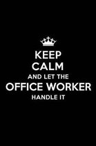 Keep Calm and Let the Office Worker Handle It