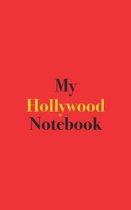 My Hollywood Notebook
