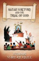 Satan's Return and the Trial of God