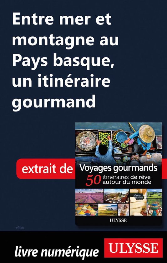 Entre mer et montagne au Pays basque - Un itinéraire gourma ... - cover
