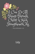 I Can Do All Things Through Christ Lily