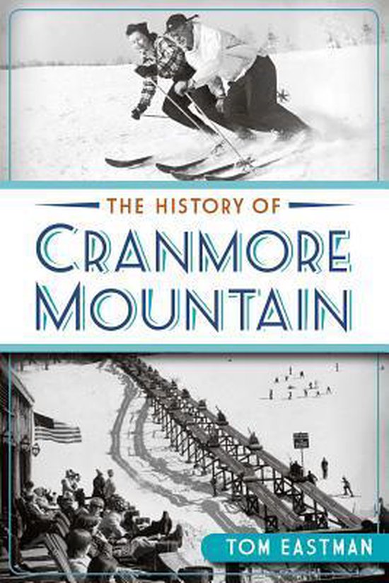 The History of Cranmore Mountain - cover