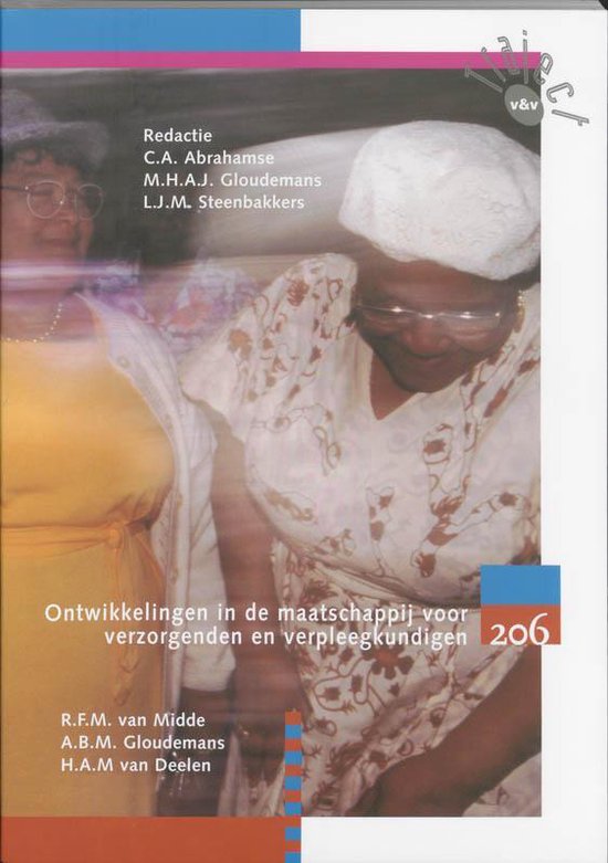 Ontwikkelingen In De Maatschappij Voor Verzorgenden En Verpleegkundigen / 206 / Deel Leerboek