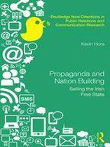 Routledge New Directions in PR & Communication Research - Propaganda and Nation Building
