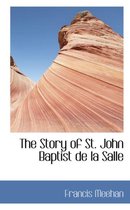 The Story of St. John Baptist de La Salle
