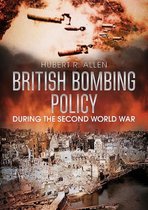 British Bombing Policy During WWII