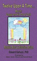Twelve Upon A Time… March: Goggy and His Pot of Gold, Bedside Story Collection Series