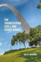 The Thanksgiving Girls and Other Works