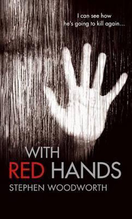 Couverture de livre: titre 'WITH RED HANDS', texte 'I can see how he's going to kill again...', empreinte de main blanche sur fond boisé.