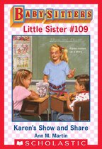Baby-Sitters Little Sister 109 - Karen's Show and Share (Baby-Sitters Little Sister #109)