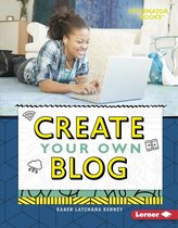 Digital Makers (Alternator Books ® ) - Create Your Own Blog