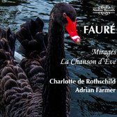 Charlotte De Rotschild & Adrian Farmer - Fauré: Mirages/La Chanson D'eve (CD)