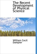 The Recent Development of Physical Science
