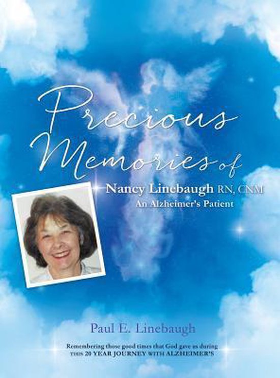 PRECIOUS MEMORIES Of Nancy Linebaugh RN, CNM An Alzheimer's  ... - cover