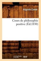 Philosophie- Cours de Philosophie Positive (�d.1830)