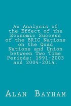 An Analysis of the Effect of the Economic Success of the BRIC Nations: on the Quad Nations and Union between Two Time Periods