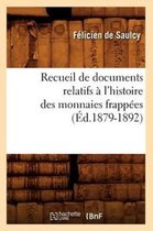 Histoire- Recueil de Documents Relatifs � l'Histoire Des Monnaies Frapp�es (�d.1879-1892)