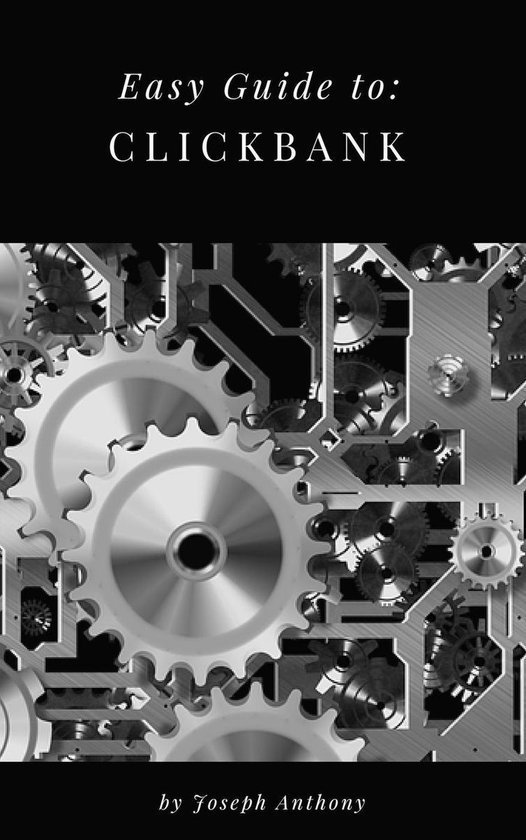 Easy Guide to: Clickbank (ebook), Joseph Anthony | 9781386842972 ...
