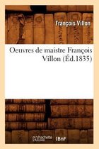 Litterature- Oeuvres de Maistre Fran�ois Villon (�d.1835)