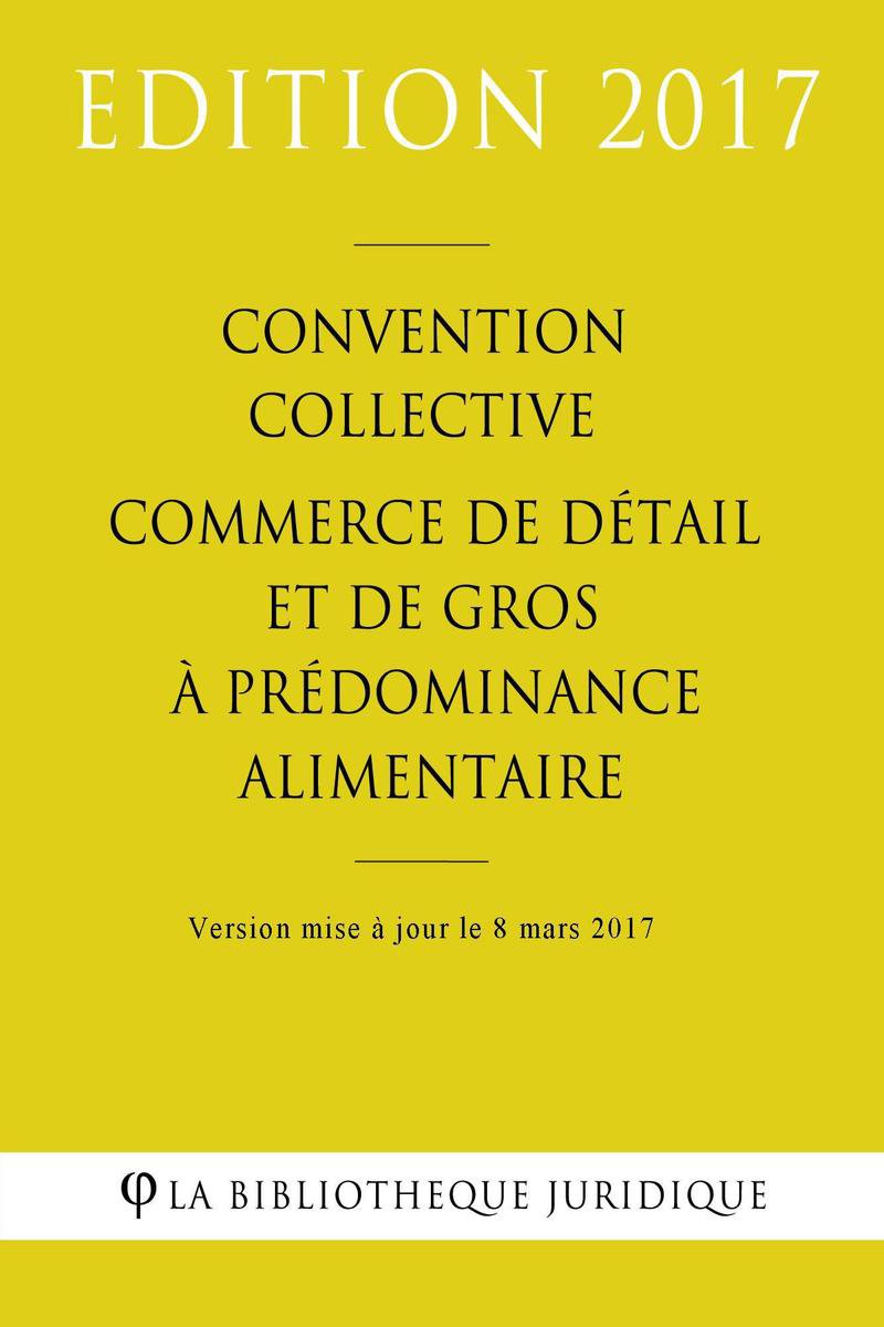 Convention collective Commerce détail et gros à prédominance alimentaire