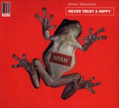 Adrian Sherwood - Never Trust A Hippy (CD)