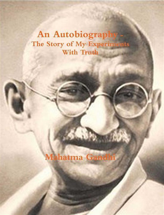 An Autobiography or The Story of My Experiments with Truth - cover