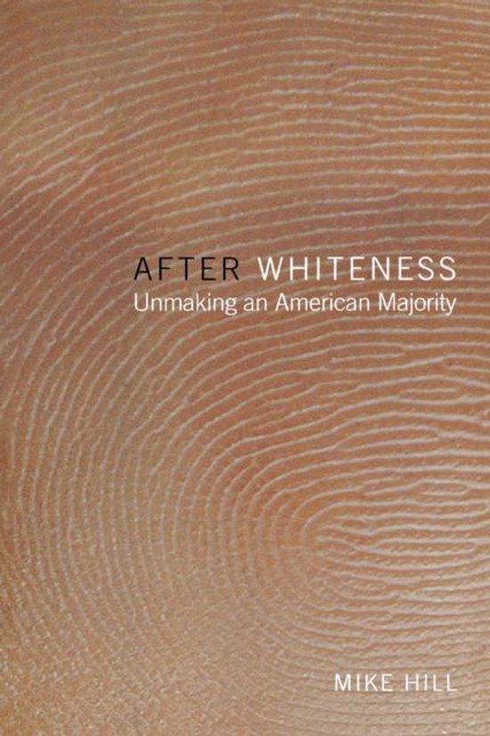 After Whiteness, Mike Hill | 9780814735435 | Boeken | bol.com