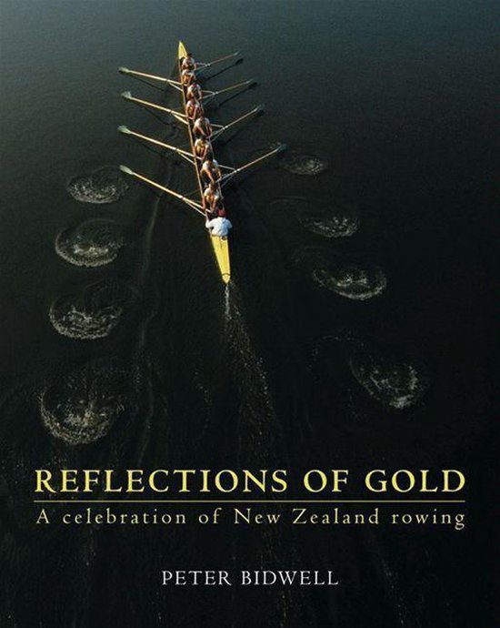 Reflections of Gold: A Celebration of New Zealand Rowing - cover