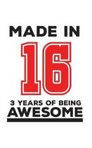 Made In 16 03 Years Of Being Awesome