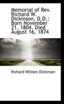 Memorial of REV. Richard W. Dickinson, D.D.