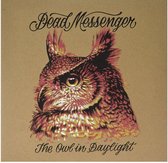 Dead Messengers - The Owl In Daylight (LP)