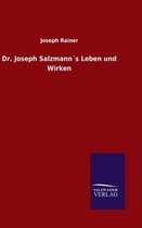 Dr. Joseph Salzmann�s Leben und Wirken