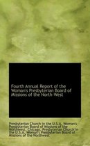 Fourth Annual Report of the Woman's Presbyterian Board of Missions of the North-West