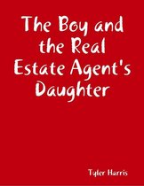 The Boy and the Real Estate Agent's Daughter
