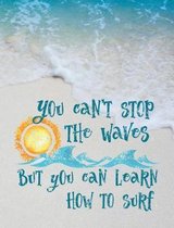 You Can't Stop the Waves