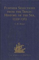 Further Selections From The Tragic History Of The Sea, 1559-1565