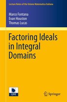 Lecture Notes of the Unione Matematica Italiana 14 - Factoring Ideals in Integral Domains