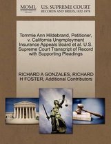 Tommie Ann Hildebrand, Petitioner, V. California Unemployment Insurance Appeals Board et al. U.S. Supreme Court Transcript of Record with Supporting Pleadings