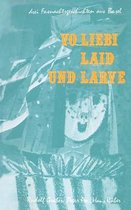 Vo Liebi, Laid Und Larve