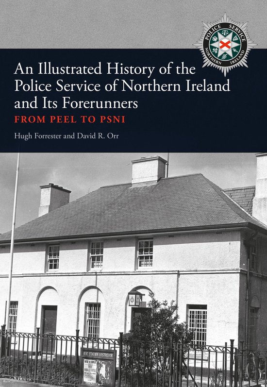 An Illustrated History of the Police Service in Northern Ire ... - cover