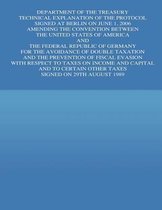 Department of the Treasury Technical Explanation of the Protocol Signed at Berline on June 1, 2006 Amending the Convention Between the Untied States of America and the Federal Republic of Ger
